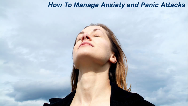 How To Manage Anxiety and Panic Attacks